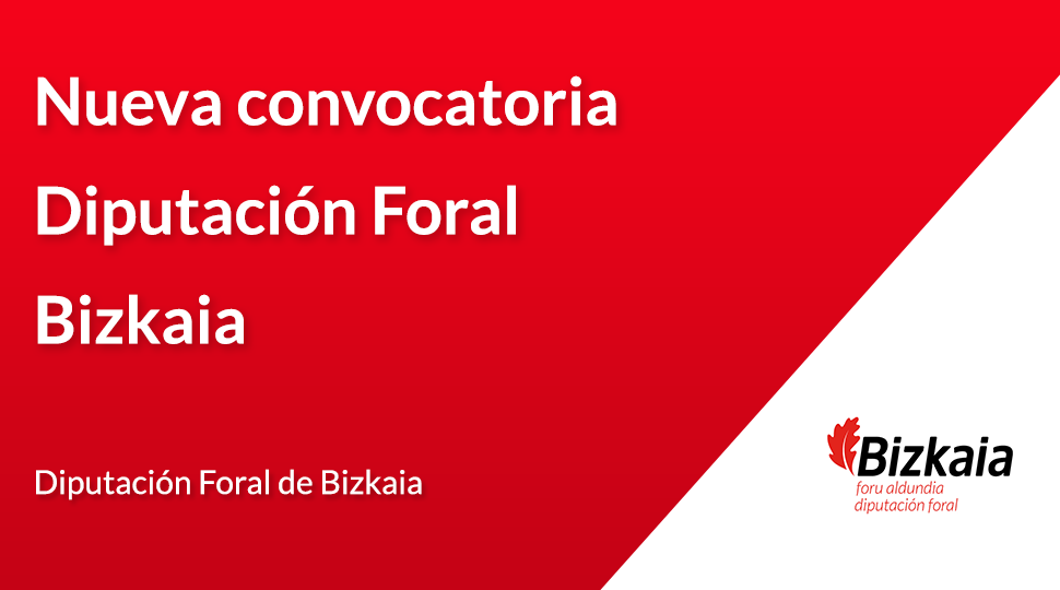Nueva convocatoria Diputación Foral de Bizkaia