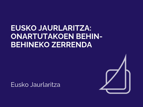 Eusko Jaurlaritza: onartutakoen behin-behineko zerrenda